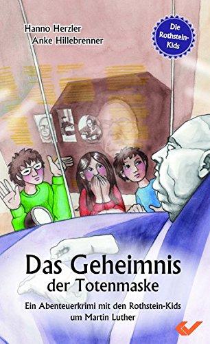 Das Geheimnis der Totenmaske: Ein Abenteuerkrimi der Rothstein-Kids