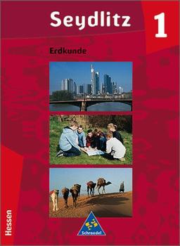 Seydlitz Erdkunde - Ausgabe 2000 für Realschulen: Seydlitz Erdkunde - Ausgabe 2003 für Realschulen in Hessen: Schülerband 1 (Klasse 5 / 6)