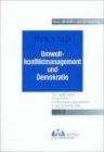 Umweltkonfliktmanagement und Demokratie: Zur Legitimation kooperativer Konfliktregelungsverfahren in der Umweltpolitik