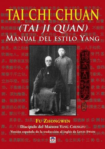 Tai Chi Chuan (Tai Ji Quan) : manual del estilo Yang