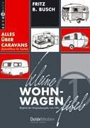 Kleine Wohnwagen-Fibel: Alles über Caravans (Schnell-Kurs für Käufer)