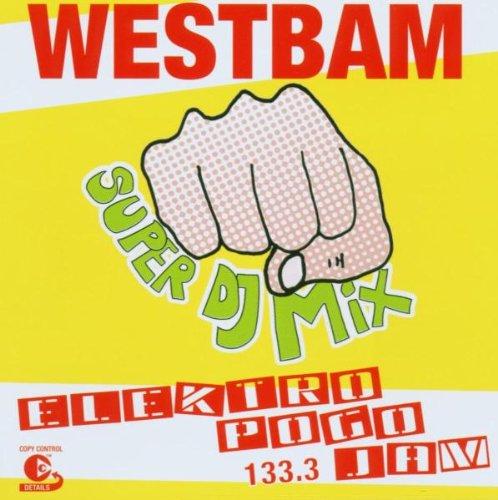 Westbam Super DJ Mix Elektropogo Jam 133.3 (Ltd. Digipack)