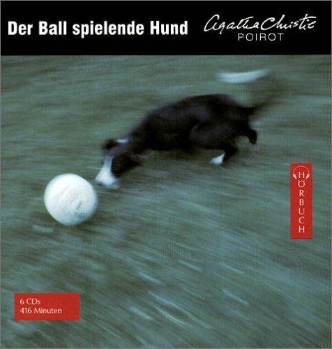 Der Ball spielende Hund. 6 CDs