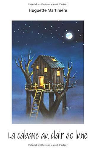 La cabane au clair de lune