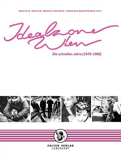 Idealzone Wien: Die Schnellen Jahre (1978-1985)