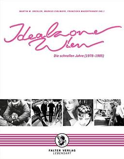 Idealzone Wien: Die Schnellen Jahre (1978-1985)