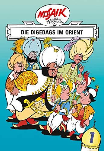 Mosaik von Hannes Hegen: Die Digedags im Orient, Bd. 1 (Digedagbücher - Orient-Serie, Band 1)