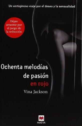 Ochenta melodías de pasión en rojo (Grandes Novelas)