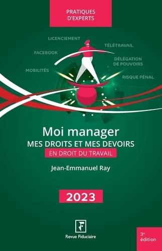 Moi manager : mes droits et mes devoirs en droit du travail : 2024