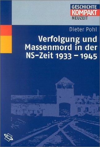 Verfolgung und Massenmord in der NS-Zeit 1933-1945.