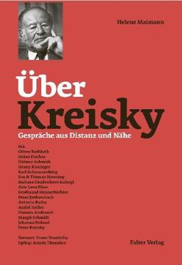 Über Kreisky: Gespräche aus Distanz und Nähe