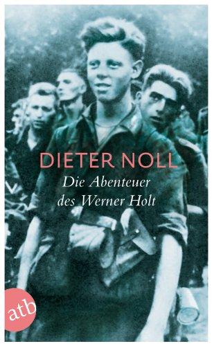 Die Abenteuer des Werner Holt: Roman einer Jugend (Schöne Klassiker)