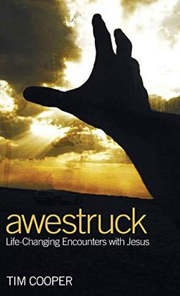 Awestruck: Life-Changing Encounters with Jesus