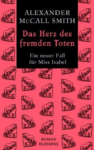 Das Herz des fremden Toten: Ein neuer Fall für Miss Isabel