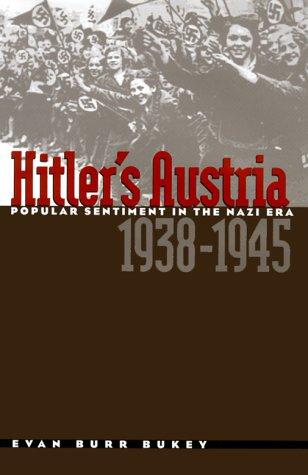 Hitler's Austria: Popular Sentiment in the Nazi Era, 1938-1945