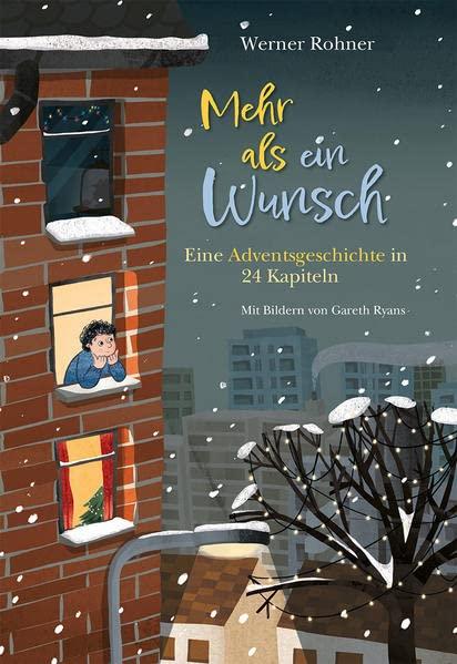 Mehr als ein Wunsch: Eine Adventsgeschichte in 24 Kapiteln