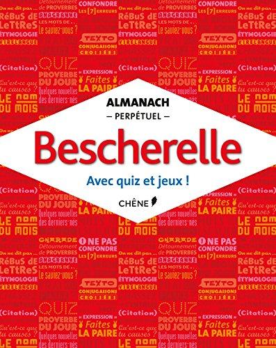 Almanach perpétuel Bescherelle : avec quiz et jeux !