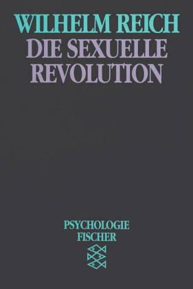 Die sexuelle Revolution: (Bücher des Wissens)