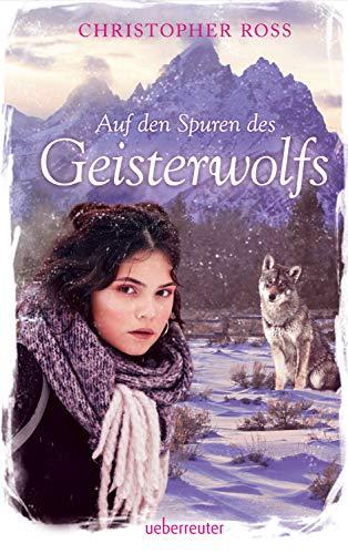 Auf den Spuren des Geisterwolfs