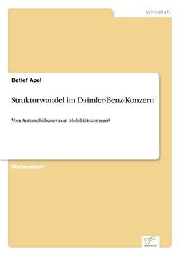 Strukturwandel im Daimler-Benz-Konzern: Vom Automobilbauer zum Mobilitätskonzern?