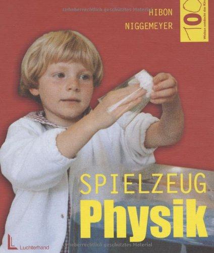 Spielzeug Physik (Hundert Welten entdeckt das Kind)