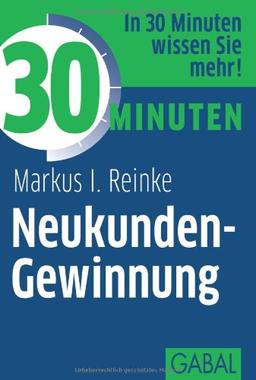 30 Minuten Neukunden-Gewinnung