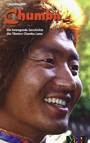 Chumba: Die bewegende Geschichte des Tibeters Chumba Lama