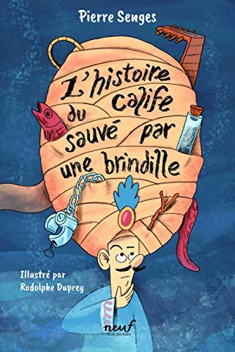 L'histoire du calife sauvé par une brindille