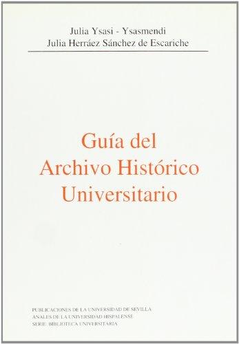 Guía del archivo histórico universitario