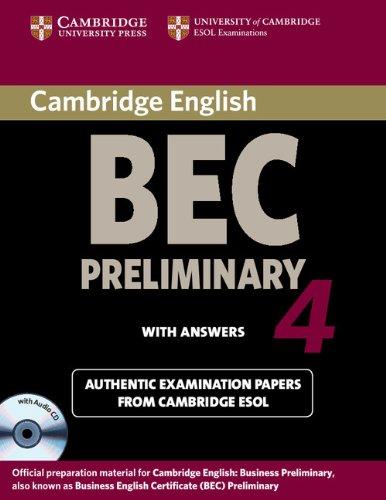 Cambridge BEC 4 Preliminary Self-study Pack (Student's Book with answers and Audio CD): Examination Papers from University of Cambridge ESOL Examinations (BEC Practice Tests)