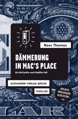 Dämmerung in Mac's Place: Ein McCorkle-und-Padillo-Fall. Polit-Thriller