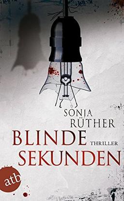 Blinde Sekunden: Thriller