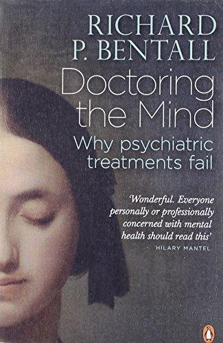 Doctoring the Mind: Why psychiatric treatments fail