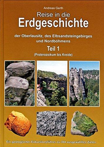 Reise in die Erdgeschichte der Oberlausitz, des Elbsandsteingebirges und Nordböhmens Teil 1