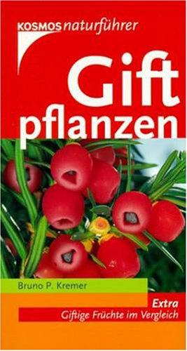 Giftpflanzen in Haus, Garten und Natur