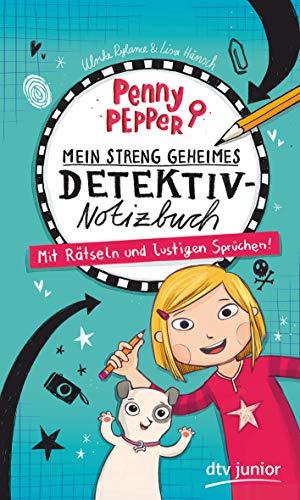 Penny Pepper – Mein streng geheimes Detektiv-Notizbuch: Mit Rätseln und lustigen Sprüchen