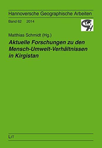 Aktuelle Forschungen zu den Mensch-Umwelt-Verhältnissen in Kirgistan