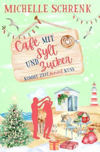 Café mit Sylt und Zucker: Kommt Zeit, kommt Kuss