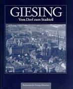 Giesing: Vom Dorf zum Stadtteil. Beiträge zur Geschichte und Gegenwart Giesings und Harlachings