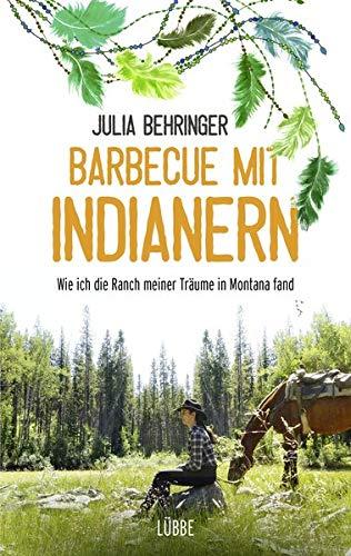 Barbecue mit Indianern: Wie ich die Ranch meiner Träume in Montana fand