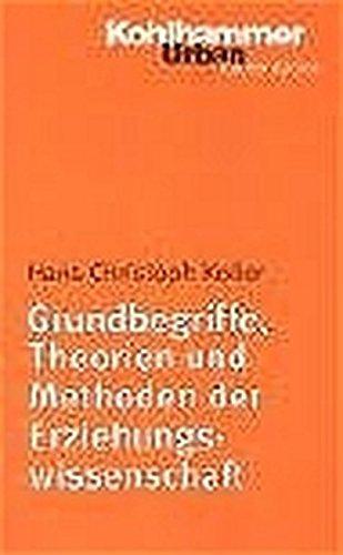 Grundbegriffe, Theorien und Methoden der Erziehungswissenschaft: Eine Einführung (Urban-Taschenbücher)