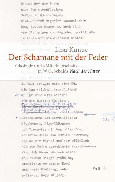 Der Schamane mit der Feder: Ökologie und „Mitleidenschaft“ in W. G. Sebalds »Nach der Natur«