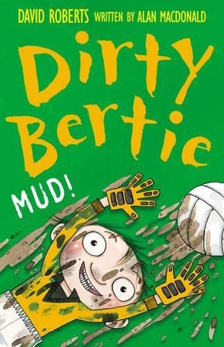 Mud! (Dirty Bertie, Band 8)