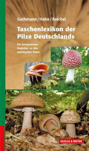 Taschenlexikon der Pilze Deutschlands