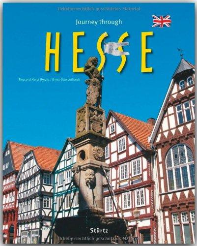 Journey through HESSE - Reise durch HESSEN - Ein Bildband mit über 210 Bildern - STÜRTZ Verlag (Journey Through (Sturtz))