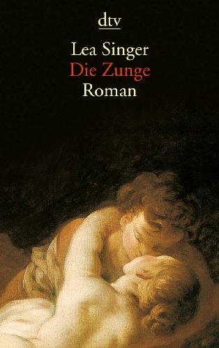 Die Zunge: Roman