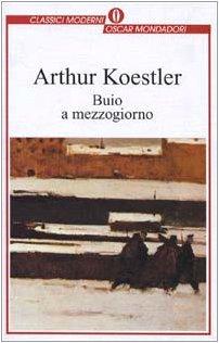 Buio a mezzogiorno (Oscar classici moderni, Band 127)