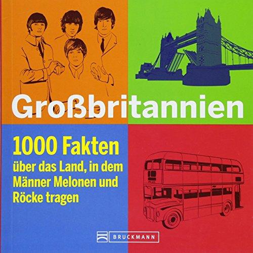 Großbritannien Reiseführer: Understanding Großbritannien. Fakten für echte Versteher: England-Landeskunde, Wissenswertes und Kurioses über Großbritannien enthält dieser unterhaltsame Reiseführer.