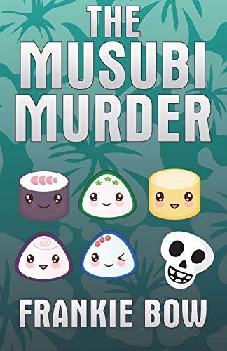 The Musubi Murder (Professor Molly Mysteries, Band 1)