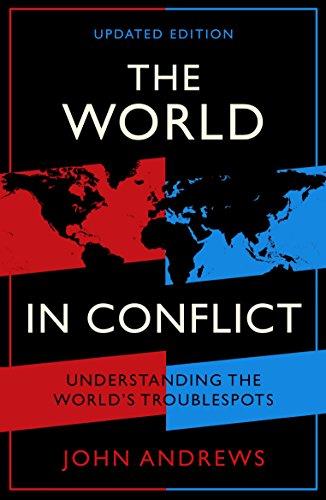 The World in Conflict: Understanding the world's troublespots